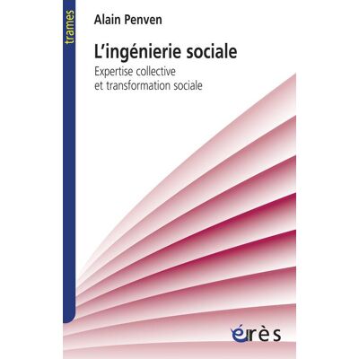 Ingénierie sociale - expertise collective et transformation sociale - Publicité Ingénierie sociale - expertise collective et transformation sociale - Publicité