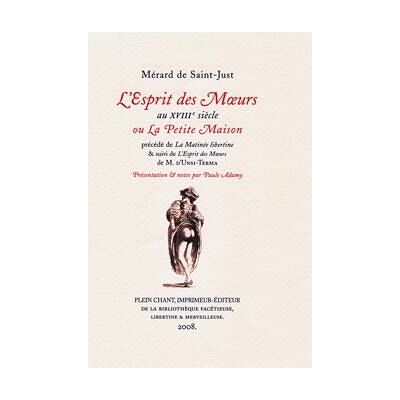 L'esprit des moeurs au XVIIIe siècle ou La petite maison - La matinée libertine - L'esprit des moeurs, de M. d'Unsi-Terma - Publicité L'esprit des moeurs au XVIIIe siècle ou La petite maison - La matinée libertine - L'esprit des moeurs, de M. d'Unsi-Terma - Publicité