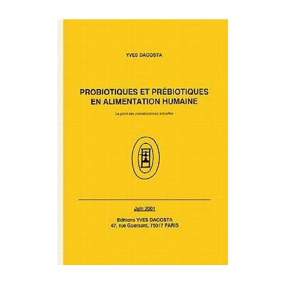 Probiotiques et prébiotiques en alimentation humaine: Le point des connaissances actuelles - Publicité Probiotiques et prébiotiques en alimentation humaine: Le point des connaissances actuelles - Publicité