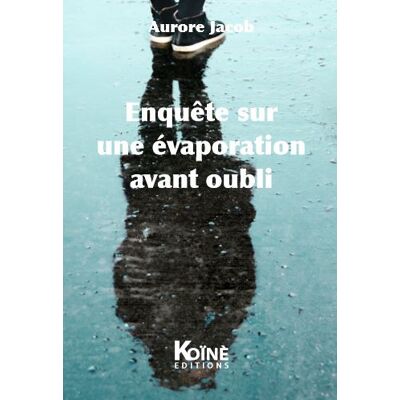 Enquête sur une évaporation avant oubli - Publicité Enquête sur une évaporation avant oubli - Publicité