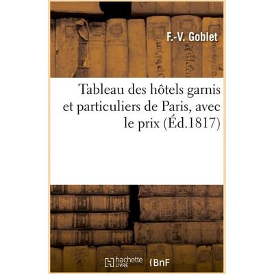 Tableau des hotels garnis et particuliers de paris, avec le prix (ed.1817) - Publicité Tableau des hotels garnis et particuliers de paris, avec le prix (ed.1817) - Publicité