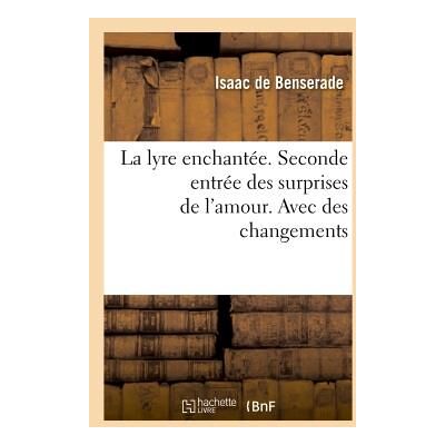 ART La lyre enchantée. Seconde entrée des surprises de l'amour. Avec des changements - Publicité ART La lyre enchantée. Seconde entrée des surprises de l'amour. Avec des changements - Publicité