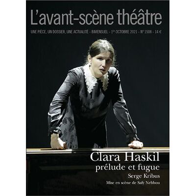 Revue L'Avant-scène théâtre n.1508 : Clara Haskil - Publicité Revue L'Avant-scène théâtre n.1508 : Clara Haskil - Publicité