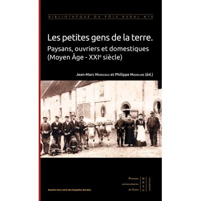 - PAS DE MARQUE - Les petites gens de la terre - paysans, ouvriers et domestiques (Moyen Âge - XXIe siècle) - Publicité - PAS DE MARQUE - Les petites gens de la terre - paysans, ouvriers et domestiques (Moyen Âge - XXIe siècle) - Publicité