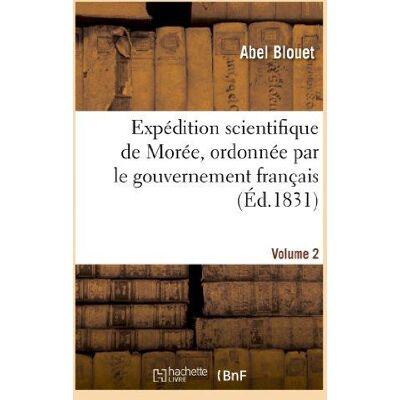 ART Expédition scientifique de Morée, ordonnée par le gouvernement français. Volume 2 : . Architecture, sculptures, inscriptions et vues du Péloponèse, des Cyclades et de l'Attique - Publicité ART Expédition scientifique de Morée, ordonnée par le gouvernement français. Volume 2 : . Architecture, sculptures, inscriptions et vues du Péloponèse, des Cyclades et de l'Attique - Publicité