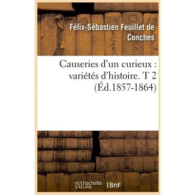ART Causeries d'un curieux : varietes d'histoire. t 2 (ed.1857-1864) - Publicité ART Causeries d'un curieux : varietes d'histoire. t 2 (ed.1857-1864) - Publicité