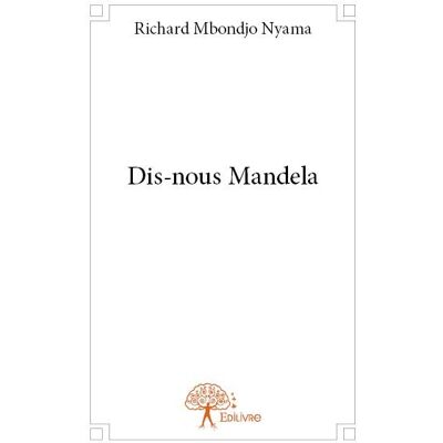 Dis-nous mandela - Publicité Dis-nous mandela - Publicité