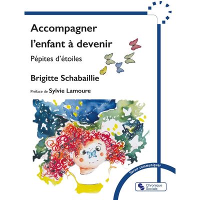 Accompagner l'enfant à devenir : Pépites d'étoiles - Publicité Accompagner l'enfant à devenir : Pépites d'étoiles - Publicité