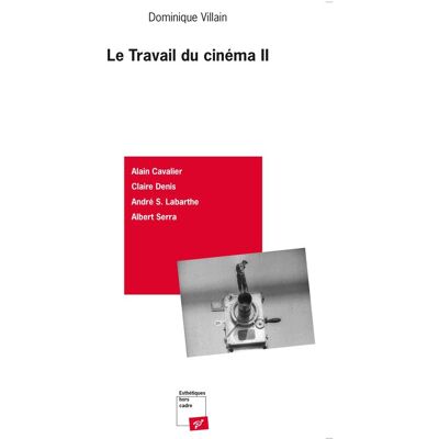 ART Le travail du cinema Tome 2 - Publicité ART Le travail du cinema Tome 2 - Publicité