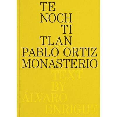 ART Pablo Ortiz Monasterio : Tenochtitlan - Publicité ART Pablo Ortiz Monasterio : Tenochtitlan - Publicité