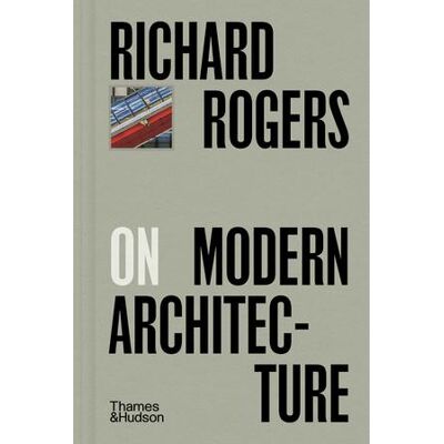 ART Richard Rogers on modern architecture - Publicité ART Richard Rogers on modern architecture - Publicité