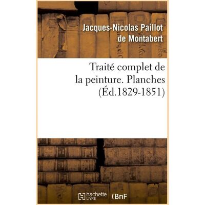 ART Traite complet de la peinture. planches (ed.1829-1851) - Publicité ART Traite complet de la peinture. planches (ed.1829-1851) - Publicité