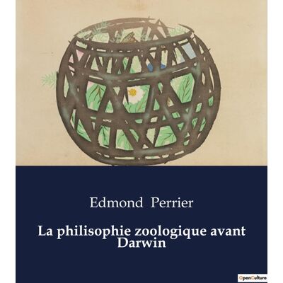 La philisophie zoologique avant Darwin - Publicité La philisophie zoologique avant Darwin - Publicité