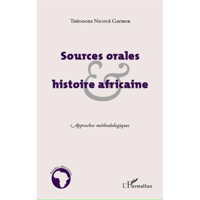 ART Sources orales et histoire africaine - approches méthodologiques - Publicité ART Sources orales et histoire africaine - approches méthodologiques - Publicité