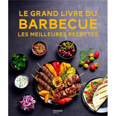Le grand livre du barbecue : Les meilleures recettes - Publicité Le grand livre du barbecue : Les meilleures recettes - Publicité