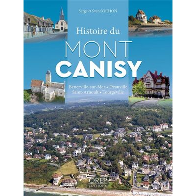 - PAS DE MARQUE - Histoire du mont canisy - benerville, deauville, saint-arnoult, tourgéville - Publicité - PAS DE MARQUE - Histoire du mont canisy - benerville, deauville, saint-arnoult, tourgéville - Publicité