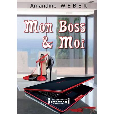 Mon boss & moi : Un roman décalé - Publicité Mon boss & moi : Un roman décalé - Publicité