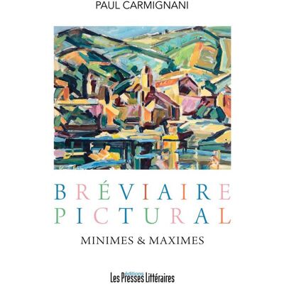 ART Bréviaire pictural : minimes & maximes - Publicité ART Bréviaire pictural : minimes & maximes - Publicité
