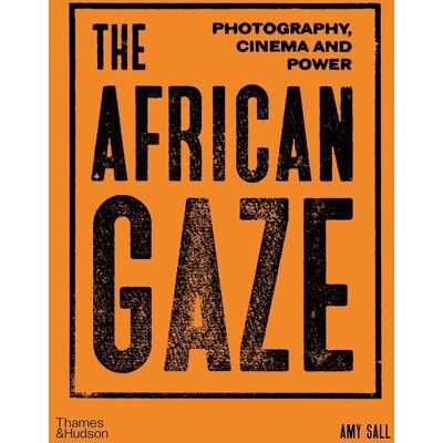 ART The african gaze : Photography, cinema and power - Publicité ART The african gaze : Photography, cinema and power - Publicité