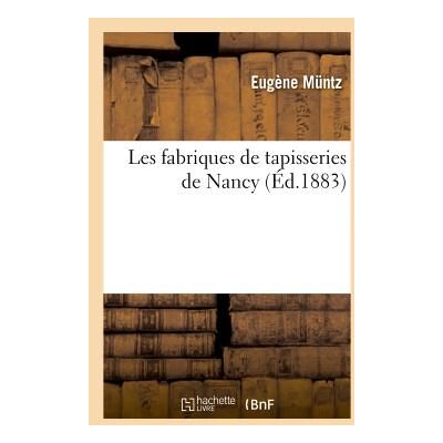 ART Les fabriques de tapisseries de nancy - Publicité ART Les fabriques de tapisseries de nancy - Publicité