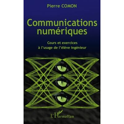 ART Communications numériques - cours et exercices à l'usage de l'élève ingénieur - Publicité ART Communications numériques - cours et exercices à l'usage de l'élève ingénieur - Publicité