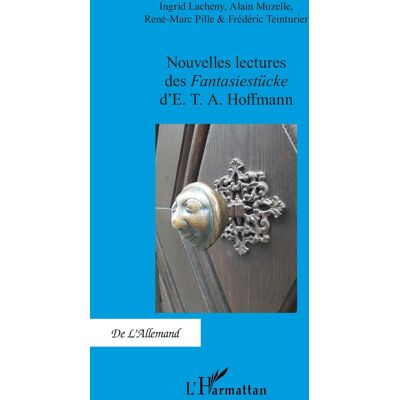 Nouvelles lectures de Fantasiestücke d'E. T. A. hoffmann - Publicité Nouvelles lectures de Fantasiestücke d'E. T. A. hoffmann - Publicité