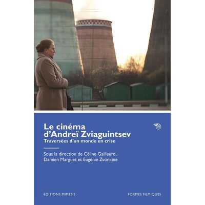 ART Le cinéma d’Andreï Zviaguintsev - Publicité ART Le cinéma d’Andreï Zviaguintsev - Publicité