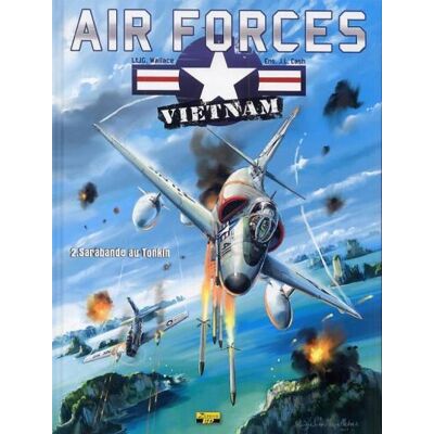Air forces Vietnam Tome 2 - sarabande au tonkin - Publicité Air forces Vietnam Tome 2 - sarabande au tonkin - Publicité