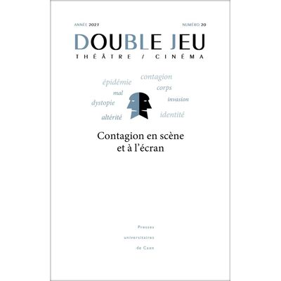 ART DOUBLE JEU n.20 : Contagion en scène et à l'écran - Publicité ART DOUBLE JEU n.20 : Contagion en scène et à l'écran - Publicité