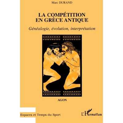 Compétition en Grèce antique - généalogie, évolution, interprétation - Publicité Compétition en Grèce antique - généalogie, évolution, interprétation - Publicité