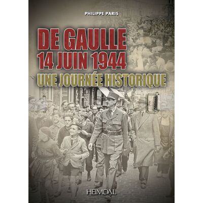 De Gaulle : 14 juin 1944 : Une journée historique - Publicité De Gaulle : 14 juin 1944 : Une journée historique - Publicité