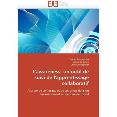 L'awareness: un outil de suivi de l'apprentissage collaboratif - Publicité L'awareness: un outil de suivi de l'apprentissage collaboratif - Publicité
