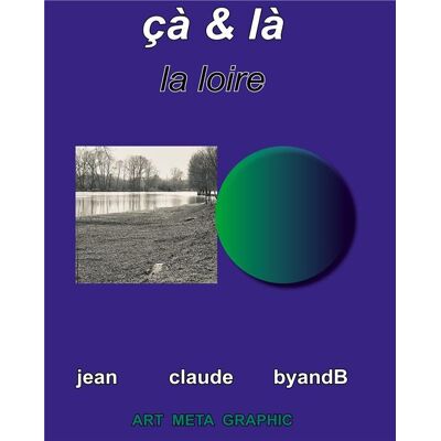 ART çã et lã : la loire - Publicité ART çã et lã : la loire - Publicité