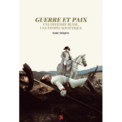 ART Guerre et paix : Une histoire russe, une epopée soviétique - Publicité ART Guerre et paix : Une histoire russe, une epopée soviétique - Publicité