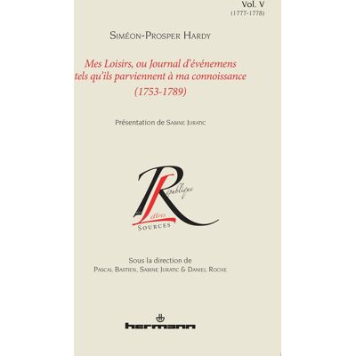 Mes loisirs ou journal d'événemens tels qu'ils parviennent à ma connoissance v.5 - 1753-1789 - Publicité Mes loisirs ou journal d'événemens tels qu'ils parviennent à ma connoissance v.5 - 1753-1789 - Publicité