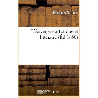 L'Auvergne artistique et littéraire - Publicité L'Auvergne artistique et littéraire - Publicité