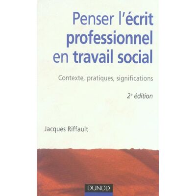 - PAS DE MARQUE - Penser l'écrit professionnel en travail social - 2ème édition - Contexte, pratiques, significations - Publicité - PAS DE MARQUE - Penser l'écrit professionnel en travail social - 2ème édition - Contexte, pratiques, significations - Publicité