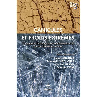 Canicules et froids extrêmes : Volume 2. L'événement climatique et ses représentations. Histoire, littérature, peinture - Publicité Canicules et froids extrêmes : Volume 2. L'événement climatique et ses représentations. Histoire, littérature, peinture - Publicité