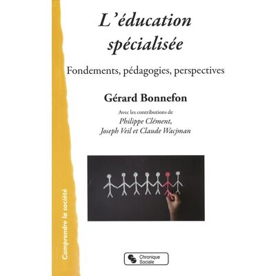 L'éducation spécialisée - fondements, pédagogies, perspectives - Publicité L'éducation spécialisée - fondements, pédagogies, perspectives - Publicité