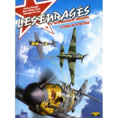 Les enragés du Normandie-Niémen Tome 3 - Français sur le front russe - Publicité Les enragés du Normandie-Niémen Tome 3 - Français sur le front russe - Publicité