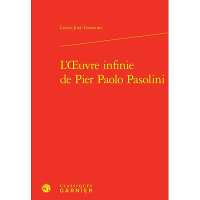 ART L'Oeuvre infinie de Pier Paolo Pasolini - Publicité ART L'Oeuvre infinie de Pier Paolo Pasolini - Publicité