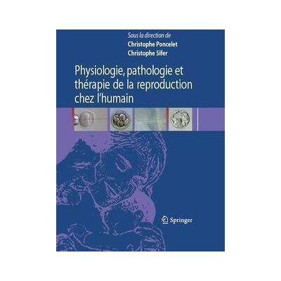 ART Physiologie, pathologie et thérapie de la reproduction chez l'humain - Publicité ART Physiologie, pathologie et thérapie de la reproduction chez l'humain - Publicité