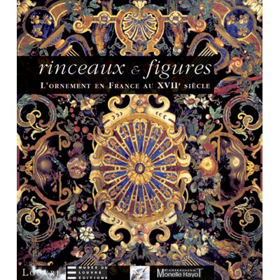 ART Rinceaux et figures - l'ornement en France au XVII siècle - Publicité ART Rinceaux et figures - l'ornement en France au XVII siècle - Publicité