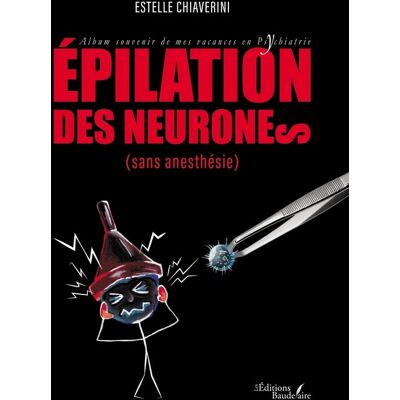 - PAS DE MARQUE - Épilation des neurones (sans anesthésie) - Publicité - PAS DE MARQUE - Épilation des neurones (sans anesthésie) - Publicité