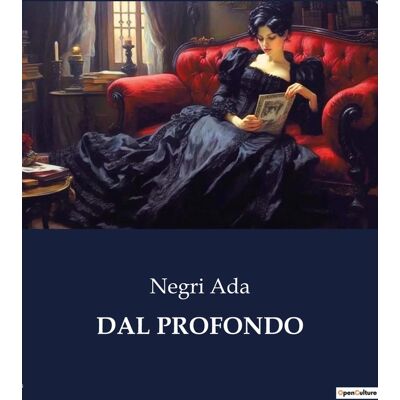 DAL PROFONDO : Esplorazioni poetiche dell'anima e della condizione umana - Publicité DAL PROFONDO : Esplorazioni poetiche dell'anima e della condizione umana - Publicité