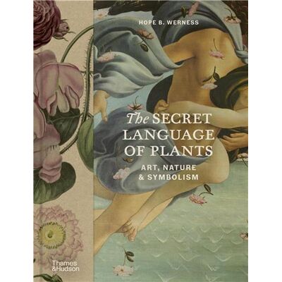The secret language of plants : art, nature & symbolism - Publicité The secret language of plants : art, nature & symbolism - Publicité