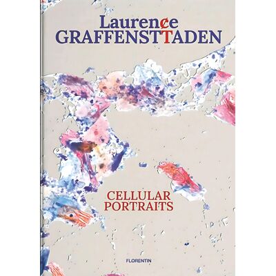 ART Laurence Graffensttaden : Cellular portraits - Publicité ART Laurence Graffensttaden : Cellular portraits - Publicité