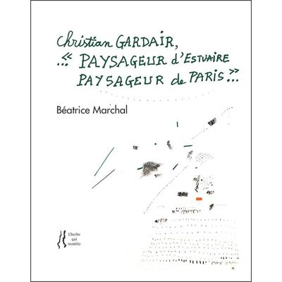 ART Christian gardair : paysageur d'estuaire, paysageur de paris - Publicité ART Christian gardair : paysageur d'estuaire, paysageur de paris - Publicité