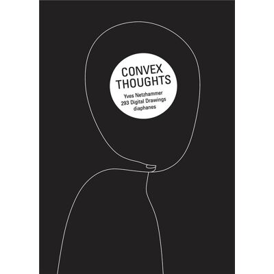 ART Convex thoughts : 293 digital drawings - Publicité ART Convex thoughts : 293 digital drawings - Publicité