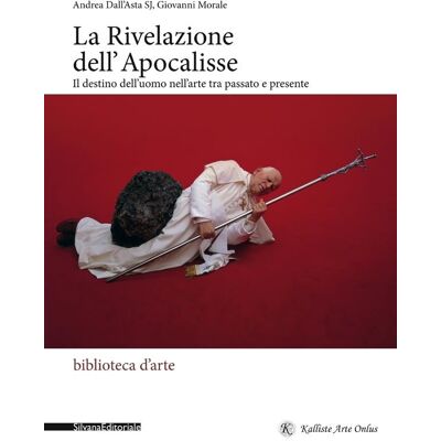La Rivelazione dell'Apocalisse : il destino dell'uomo nell'arte tra passato e presente - Publicité La Rivelazione dell'Apocalisse : il destino dell'uomo nell'arte tra passato e presente - Publicité